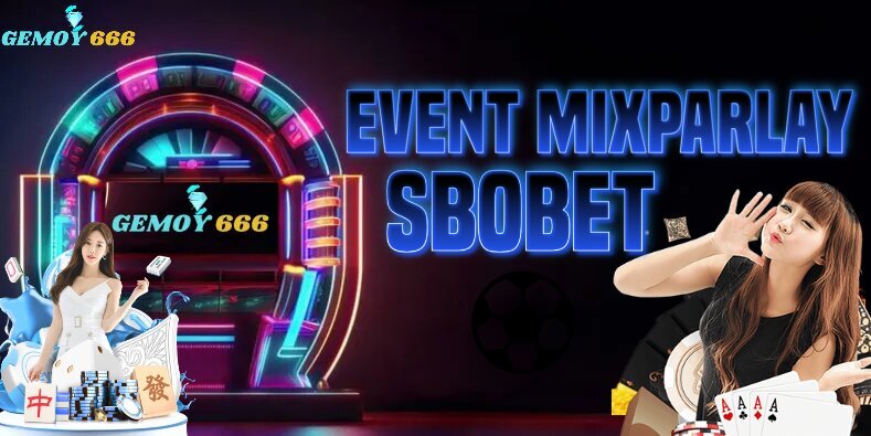 EVENT MIXPLARLAY SBOBET