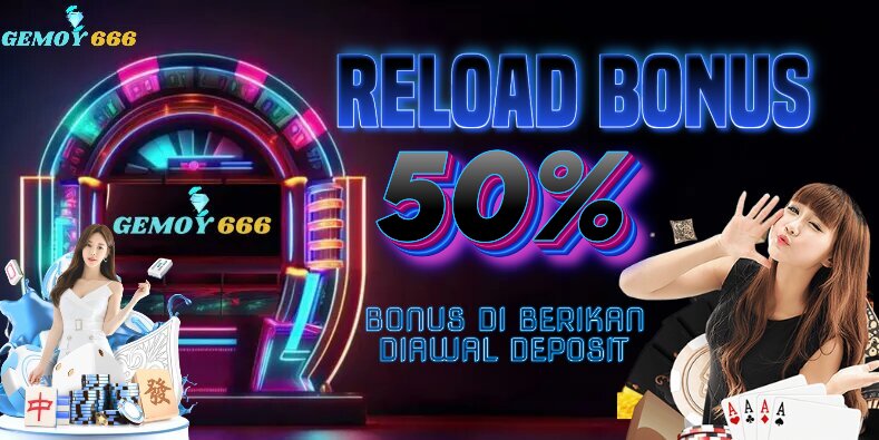 RELOAD BONUS 50%